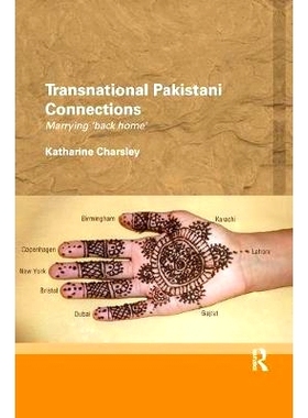 预订 Transnational Pakistani Connections: Marrying ‘Back Home’: 9780815369066