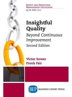 预订 Insightful Quality, Second Edition: Beyond Continuous Improvement 富有洞察力的品质，*版：*持续改进: 978194858