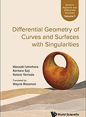 【预订】Differential Geometry of Curves and Surfaces with Singularities