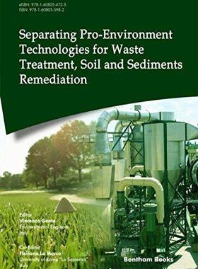 [预订]Separating Pro-Environment Technologies for Waste Treatment, Soil and Sediments Remediation 9781608055982