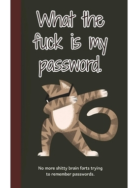 预订 What the fuck is my password: No more shitty brain farts trying to remember passwords: 9781678997434
