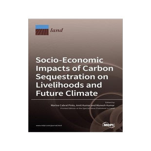 [预订]Socio-Economic Impacts of Carbon Sequestration on Livelihoods and Future Climate 9783036529912