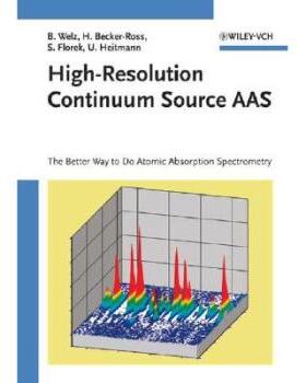 【预订】High-Resolution Continuum Source Aas - The Better Way To Do Atomic Absorption Spectrometry