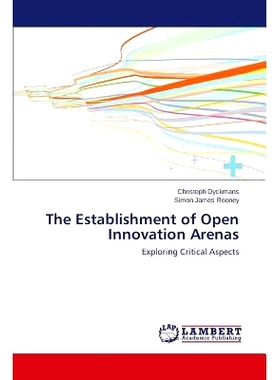 预订 The Establishment of Open Innovation Arenas: 9783659258893