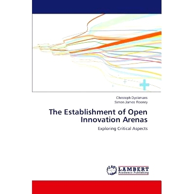 预订 The Establishment of Open Innovation Arenas: 9783659258893
