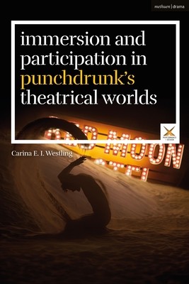 【预订】Immersion and Participation in Punchdrunk’s Theatrical Worlds