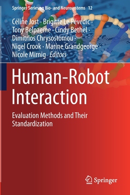 【预订】Human-Robot Interaction: Evaluation Methods and Their Standardization (2020)