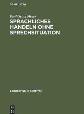 【预订】Sprachliches Handeln ohne Sprechsituation 9783484301351