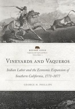 [预订]Vineyards and Vaqueros, Volume 1 9780806167459