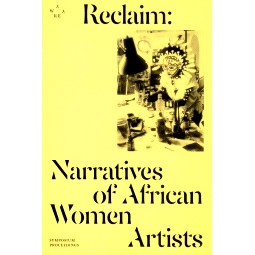 预订 Reclaim : Narratives of African Women Artists 回收:非洲女性艺术家的叙述: 9782956053347
