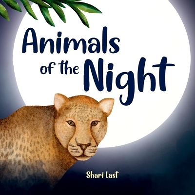 预订 Animals of the Night: Meet some of the nocturnal creatures that come out at night