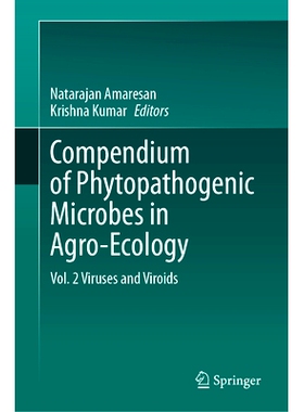 预订 Compendium of Phytopathogenic Microbes in Agro-Ecology: Vol. 2 Viruses and Viroids 农业生态学植物病原微生物纲要 第2
