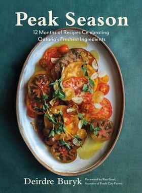 [预订]Peak Season: 12 Months of Recipes Celebrating Ontario’s Freshest Ingredients 9780525611691