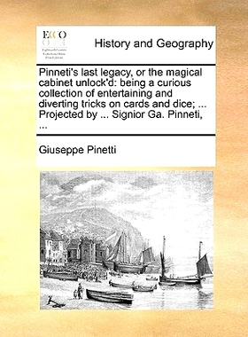 预订 Pinneti’s Last Legacy, or the Magical Cabinet Unlock’d: Being a Curious Collection of Entertaining and Diverting