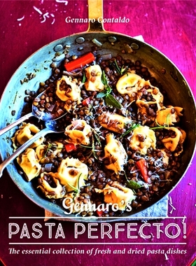 预订 Gennaro’s Pasta Perfecto!: The Essential Collection of Fresh and Dried Pasta Dishes: 9781623719265