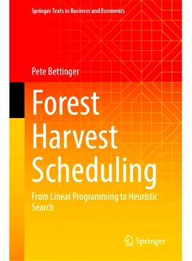 预订 Forest Harvest Scheduling: From Linear Programming to Heuristic Search 森林采伐调度：从线性规划到启发式搜索: 978303