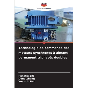 预订 Technologie de commande des moteurs synchrones à aimant permanent triphasés doubles: DE: 9786209204784