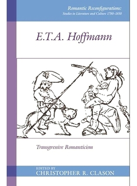 预订 E. T. A. Hoffmann: Transgressive Romanticism: 9781800856677