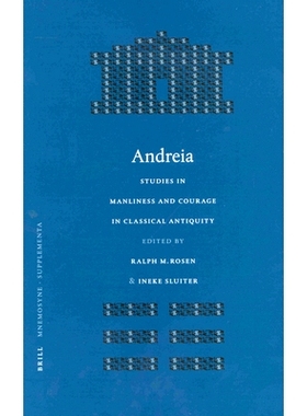 预订 Andreia: Studies in Manliness and Courage in Classical Antiquity 古典时代男子气概与勇气研究: 9789004119956