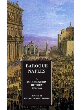 预订 Baroque Naples: A Documentary History: C.1600-1800