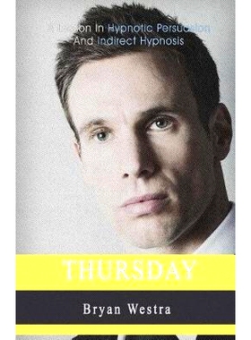 预订 Thursday: A Lesson In Hypnotic Persuasion And Indirect Hypnosis: 9781975998417