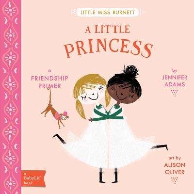 预订 A Little Princess: A Babylit Friendship Primer 小公主: 9781423645955