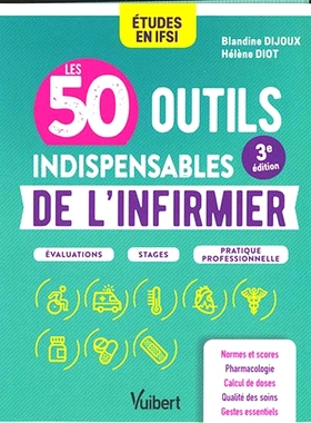 预订 Les 50 outils indispensables de l’infirmier : études en IFSI : évaluations, stages, pratique professionnelle 护