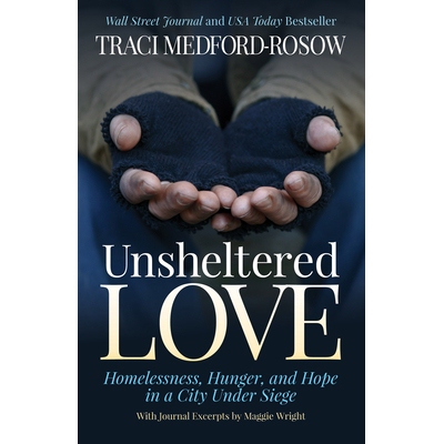 预订 Unsheltered Love: Homelessness, Hunger and Hope in a City under Siege 无家可归的爱：围城下的无家可归、饥饿和希望: 9