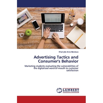 预订 Advertising Tactics and Consumer’s Behavior: Marketing students evaluating the vulnerabilities of the digitalized