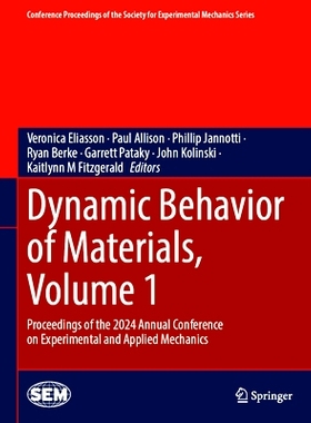 预订 Dynamic Behavior of Materials, Volume 1: Proceedings of the 2024 Annual Conference on Experimental and Applied Mech