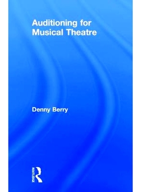 预订 Auditioning for Musical Theatre 音乐剧试演: 9781138350304