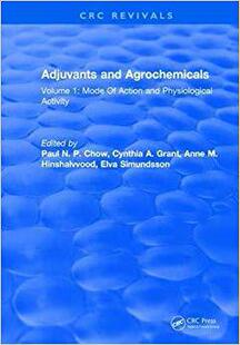 【预售】Adjuvants and Agrochemicals: Volume 1: Mode of Action and Physiological Activity