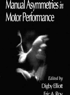 【预订】Manual Asymmetries in Motor Performance