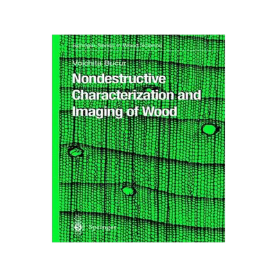 预订 Nondestructive Characterization and Imaging of Wood