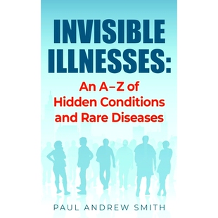 预订 Invisible Illnesses: An A - Z of Hidden Conditions and Rare Diseases: 9798553703219