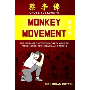 The 9781735294605 Acting Monkey Movement Movements Guide Ultimate and 预订 for Techniques Kung