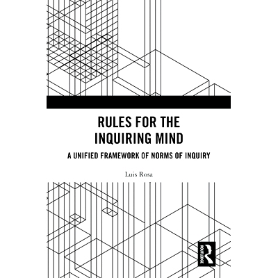预订 Rules for the Inquiring Mind: A Unified Framework of Norms of Inquiry 探究思维的规则：探究规范的统一框架: 978103285
