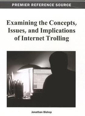 【预订】Examining the Concepts, Issues, and Implications of Internet Trolling