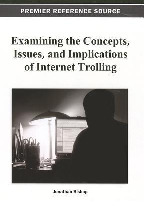 【预订】Examining the Concepts, Issues, and Implications of Internet Trolling