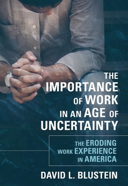 【预订】The Importance of Work in an Age of Uncertainty