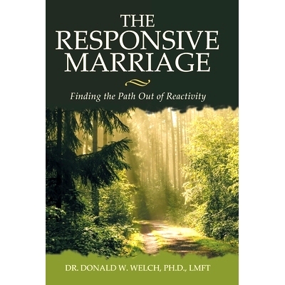 预订 The Responsive Marriage: Finding the Path Out of Reactivity: 9798385007721