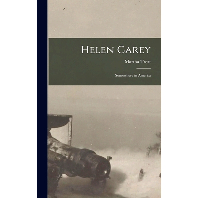 预订 Helen Carey: Somewhere in America: 9781013318191