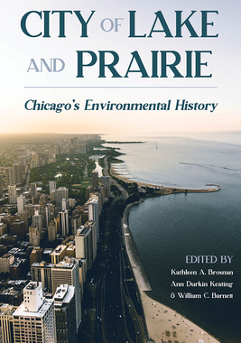 预订 City of Lake and Prairie: Chicago's Environmental History