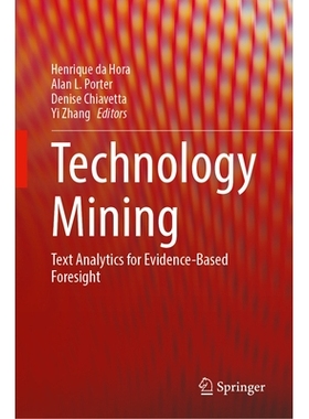 预订 Technology Mining: Text Analytics for Evidence-Based Foresight 技术采矿：循证前瞻文本分析: 9783032108487