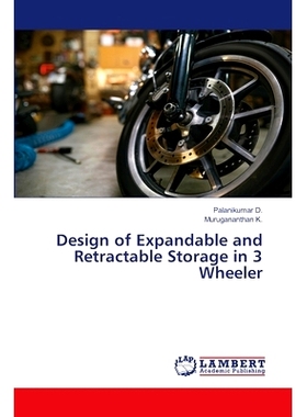 预订 Design of Expandable and Retractable Storage in 3 Wheeler: 9786207650194