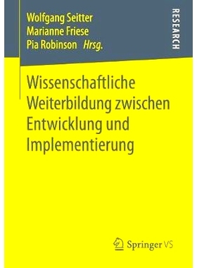 预订 Wissenschaftliche Weiterbildung zwischen Entwicklung und Implementierung: 9783658196493