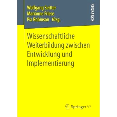 预订 Wissenschaftliche Weiterbildung zwischen Entwicklung und Implementierung: 9783658196493