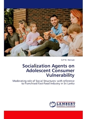 预订 Socialization Agents on Adolescent Consumer Vulnerability 青少年消费者脆弱性的社会化动因: 9786208064822