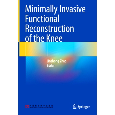 预订 Minimally Invasive Functional Reconstruction of the Knee: 9789811939709