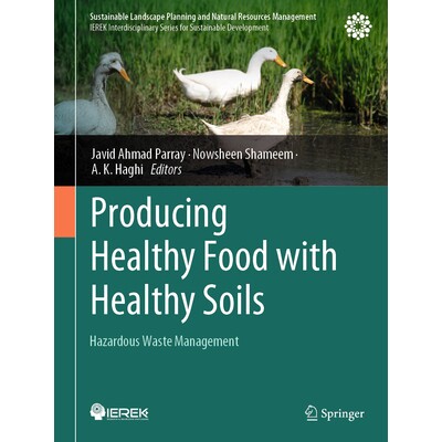 预订 Producing Healthy Food with Healthy Soils Hazardous Waste Management 用健康土壤生产健康食物:危险废物管理 978303182